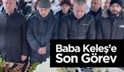 BABA KELEŞ’E SON GÖREV