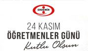 ERDEMİR 24 KASIM ÖĞRETMENLER GÜNÜ MESAJI