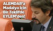 EYLEM ERTUĞRUL’da Alemdar’a İstiklal Madalyası İçin Kanun Teklifi Verdi!