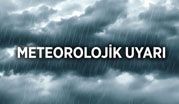 VALİLİKTEN METEOROLOJİK UYARI