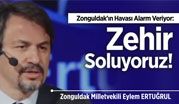 Zonguldak’ın havası alarm veriyor: Zehir soluyoruz!
