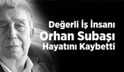 Kdz. Ereğli'nin Değerli İş İnsanı Orhan Subaşı Hayatını Kaybetti
