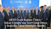 DTO Ereğli Başkanı Ünlüer, Bakan Uraloğlu'nun Teşrif Ettiği Dünya Denizcilik Günü Etkinliğine Katıldı