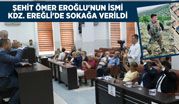 ŞEHİT ÖMER EROĞLU’NUN İSMİ, KDZ. EREĞLİ’DE SOKAĞA VERİLDİ