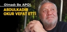 OKUR YAŞAMINI YİTİRDİ